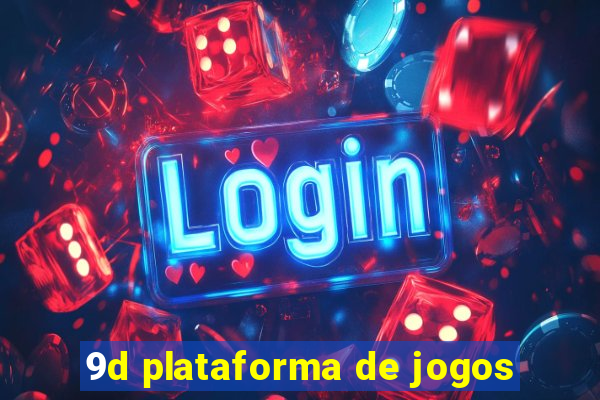 9d plataforma de jogos