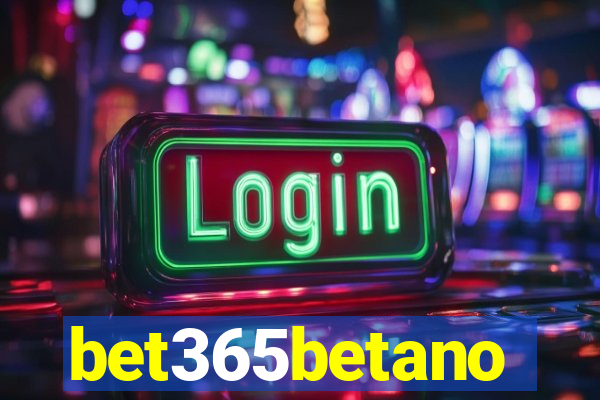bet365betano
