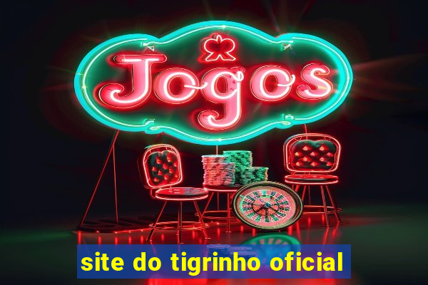 site do tigrinho oficial