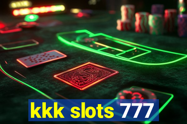 kkk slots 777