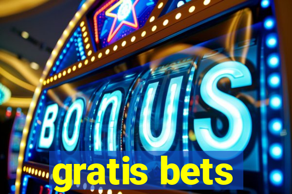 gratis bets