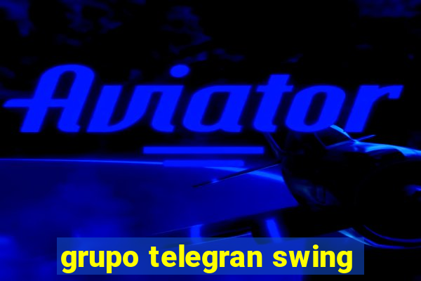 grupo telegran swing