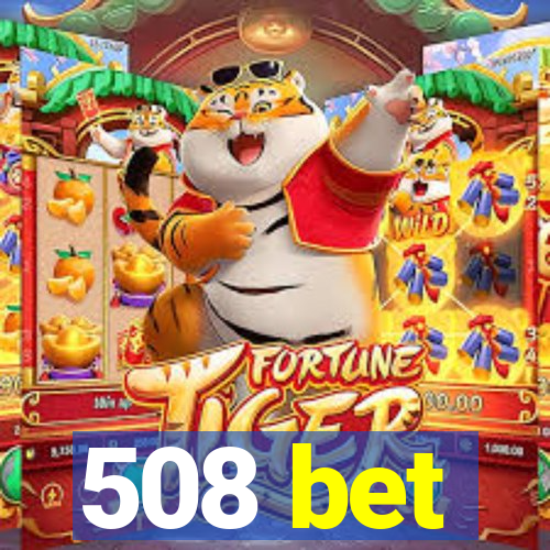 508 bet