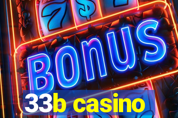 33b casino