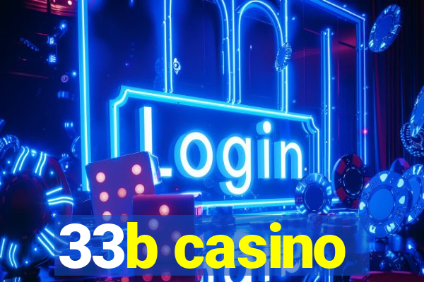 33b casino