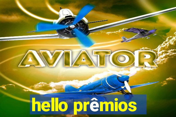hello prêmios