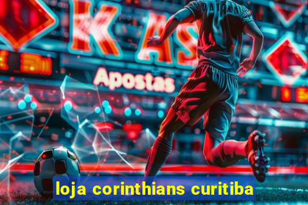 loja corinthians curitiba