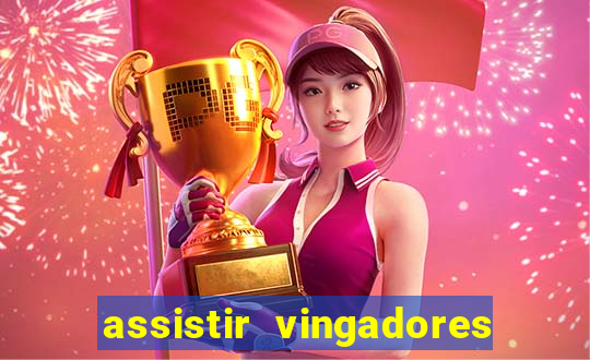 assistir vingadores ultimato filme completo dublado grátis