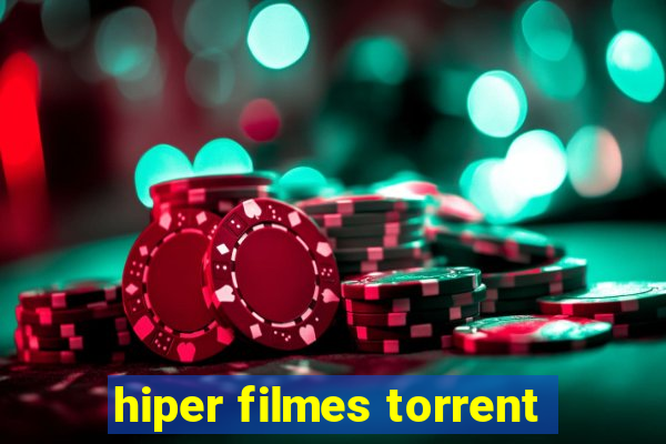 hiper filmes torrent