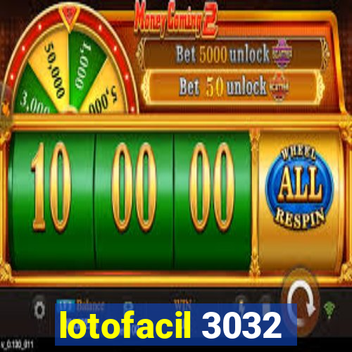 lotofacil 3032