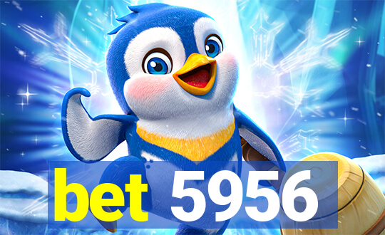 bet 5956