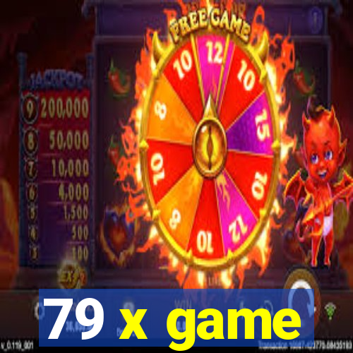 79 x game