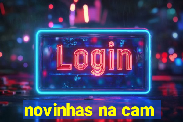 novinhas na cam