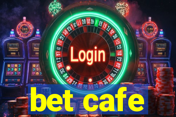 bet cafe