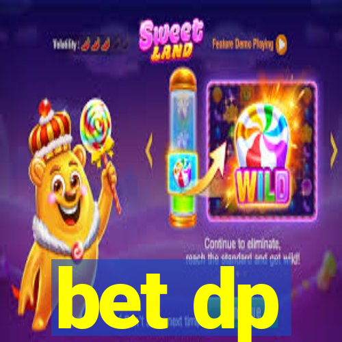 bet dp