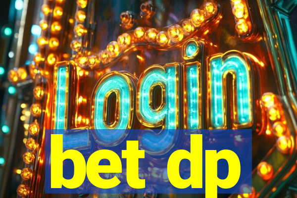 bet dp