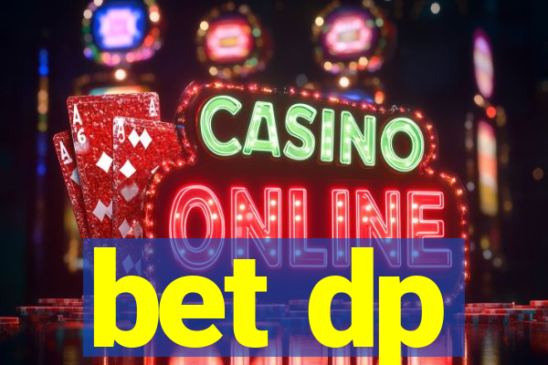 bet dp