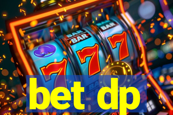 bet dp
