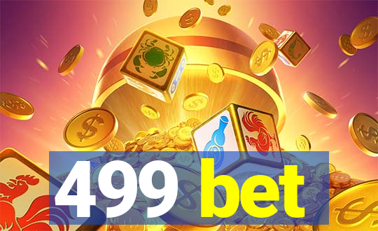 499 bet