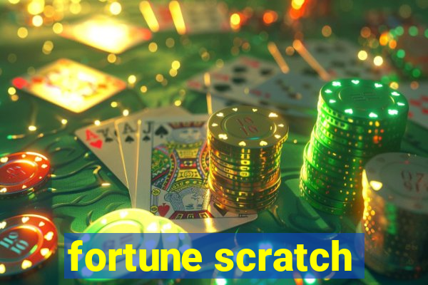 fortune scratch