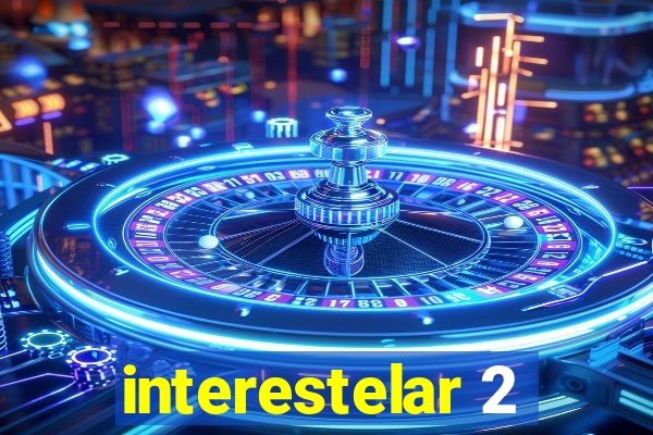 interestelar 2