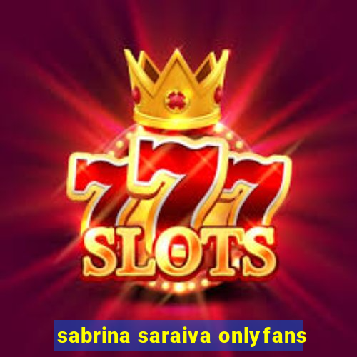 sabrina saraiva onlyfans