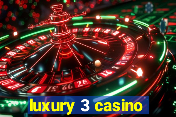 luxury 3 casino
