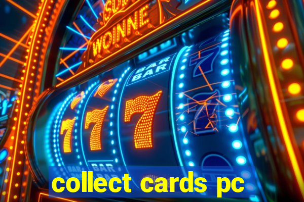 collect cards pc