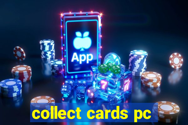 collect cards pc