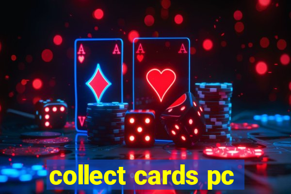 collect cards pc