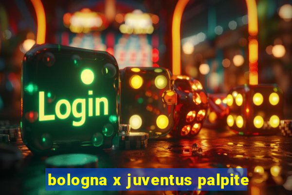 bologna x juventus palpite