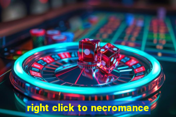 right click to necromance