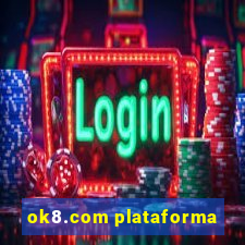 ok8.com plataforma