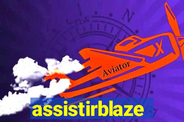 assistirblaze