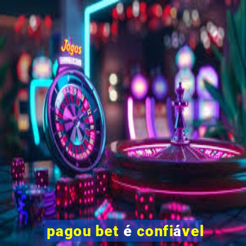 pagou bet é confiável