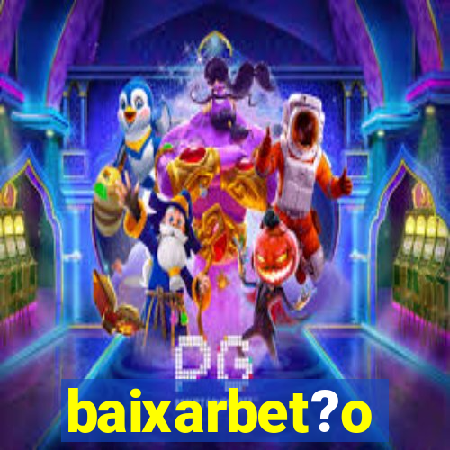 baixarbet?o