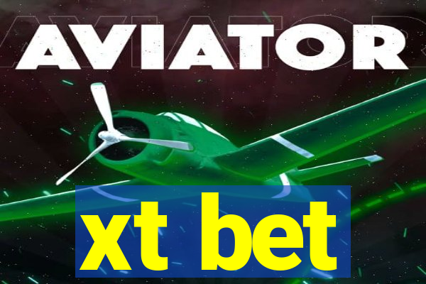 xt bet