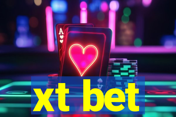 xt bet