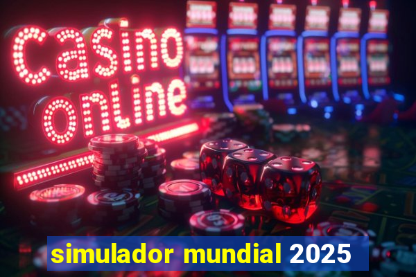 simulador mundial 2025