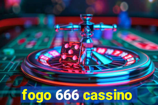 fogo 666 cassino