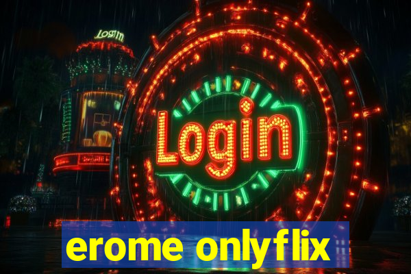 erome onlyflix