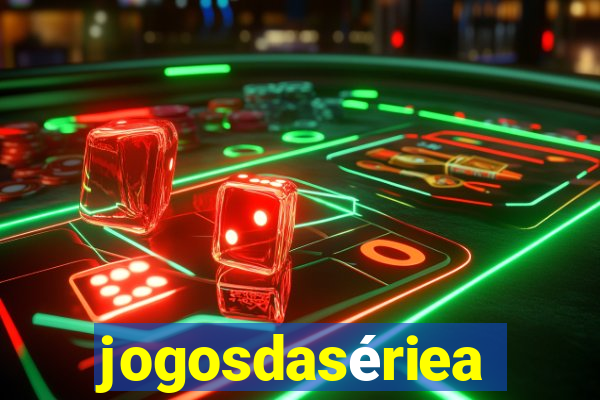 jogosdasériea