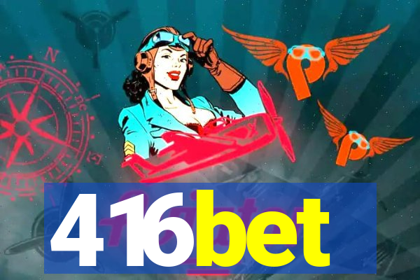 416bet