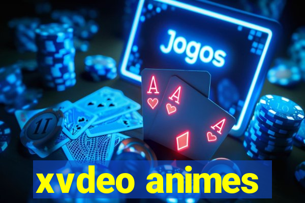 xvdeo animes