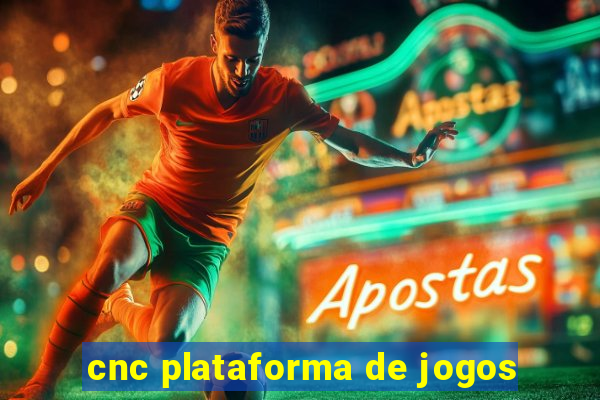 cnc plataforma de jogos