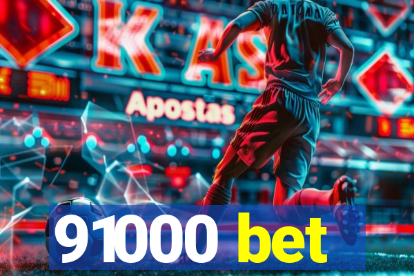 91000 bet