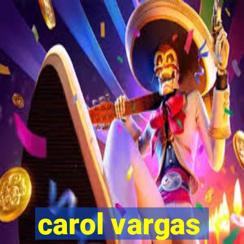 carol vargas