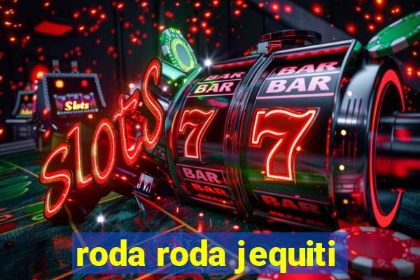 roda roda jequiti