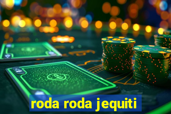 roda roda jequiti