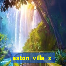 aston villa x liverpool futemax